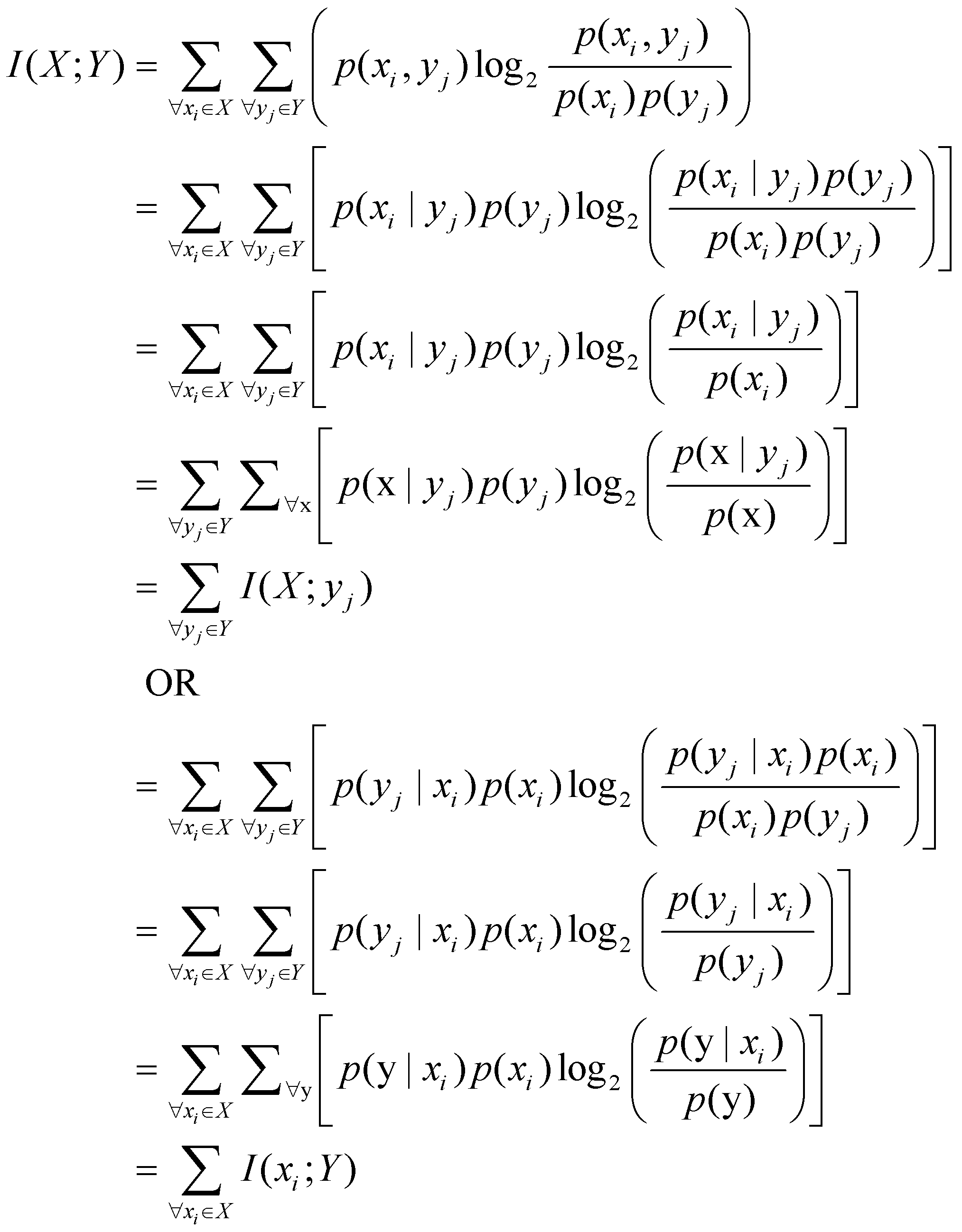 I(X; Y) = for all y sub j, sum of I(X; y sub j) OR I(X; Y) = for all x sub i, sum of I(x sub i; Y)