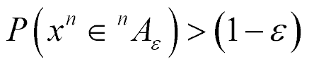 P (x sup n belongs to sup n A sub epsilon) is greaterthan (1 - epsilon)