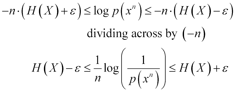 H(X) - epsilon is lessthanequal to log of (1 over p(x sup n)) over n is lessthanequal to H(X) + epsilon