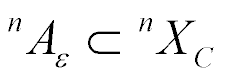  sup n A sub epsilon is subset of sup n X sub C 
