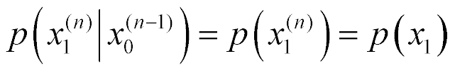  p(x sub 1 at n Given x sub 0 at n-1) = p(x sub 1 at n) 